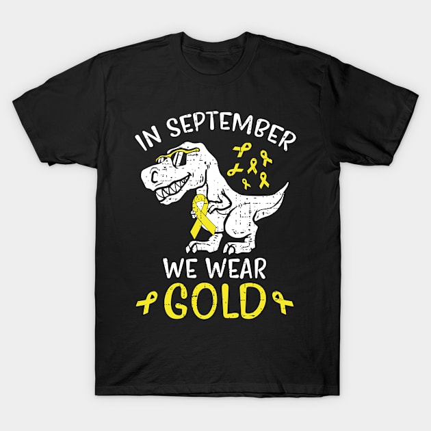 In September We Wear Gold Childhood Cancer Awareness Men Women Kids T-Shirt by Ene Alda